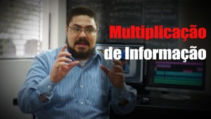 Multiplicando Informação